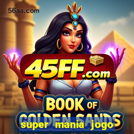 super mania jogo do bicho